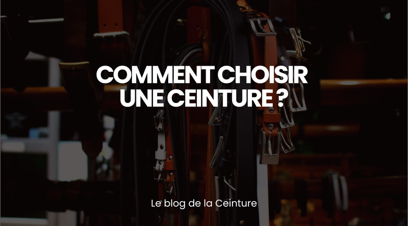 Comment choisir une ceinture ? - Le guide Le monde de la Ceinture